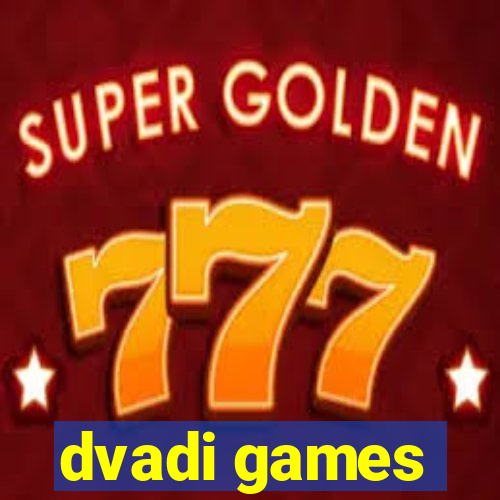 dvadi games